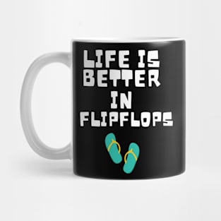 Life is Better in Flip Flops Summer Beach Garment Mug